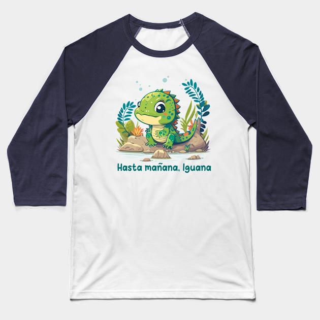 Hasta mañana, Iguana Baseball T-Shirt by JessCrafts